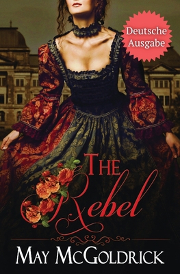 The Rebel (DIE REBELLIN) [German]            Book Cover