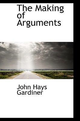 The Making of Arguments 0559008856 Book Cover
