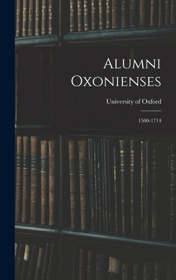 Alumni Oxonienses: 1500-1714 1016812051 Book Cover