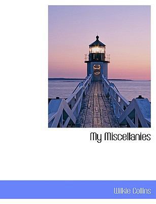 My Miscellanies [Large Print] 111594181X Book Cover