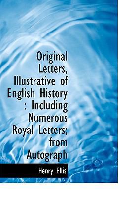 Original Letters, Illustrative of English Histo... [Large Print] 1115406493 Book Cover