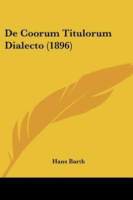 De Coorum Titulorum Dialecto (1896) [Latin] 1160853703 Book Cover