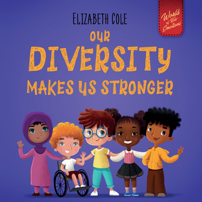 Our Diversity Makes Us Stronger: Social Emotion... 1737160293 Book Cover