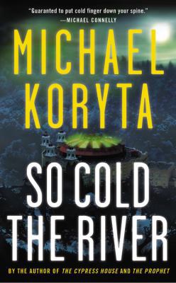 So Cold the River 0316053627 Book Cover