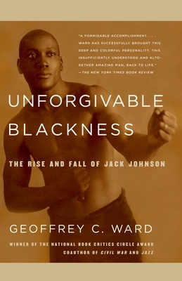 Unforgivable Blackness: The Rise and Fall of Ja... 0375710043 Book Cover