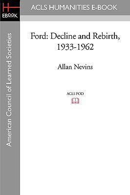 Ford: Decline and Rebirth, 1933-1962 1597406791 Book Cover