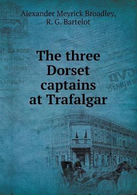 The Three Dorset Captains at Trafalgar 551867452X Book Cover