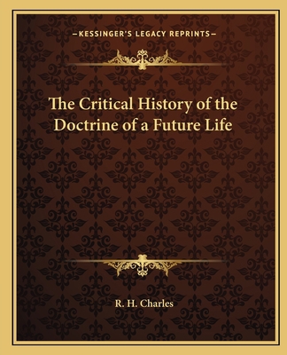 The Critical History of the Doctrine of a Futur... 1162586419 Book Cover