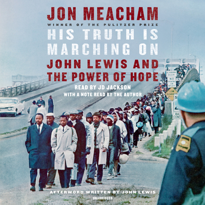 His Truth Is Marching on: John Lewis and the Po... 0593347846 Book Cover