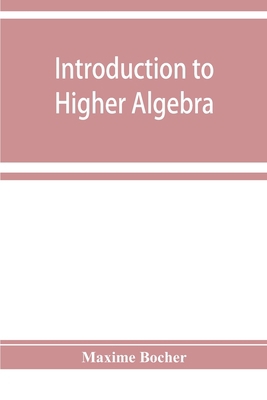 Introduction to higher algebra 9353929393 Book Cover
