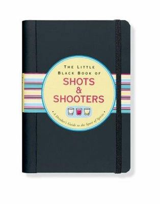 The Little Black Book of Shots & Shooters B0037QUT9G Book Cover