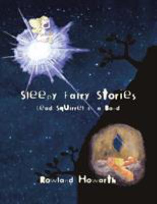 Sleepy Fairy Stories: Lead Squirrel in a Band 1412045363 Book Cover