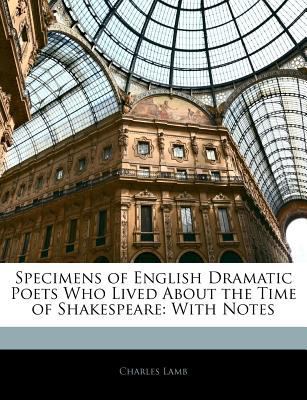 Specimens of English Dramatic Poets Who Lived A... 1143889673 Book Cover