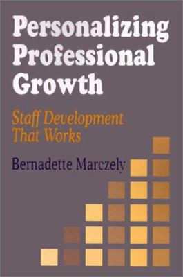 Personalizing Professional Growth: Staff Develo... 080396434X Book Cover