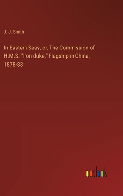In Eastern Seas, or, The Commission of H.M.S. "... 3385311659 Book Cover
