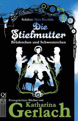 Die Stiefmutter: Brüderchen und Schwesterchen [German] 3956810325 Book Cover