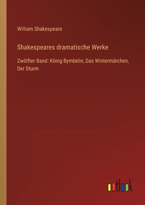 Shakespeares dramatische Werke: Zwölfter Band: ... [German] 3368611321 Book Cover