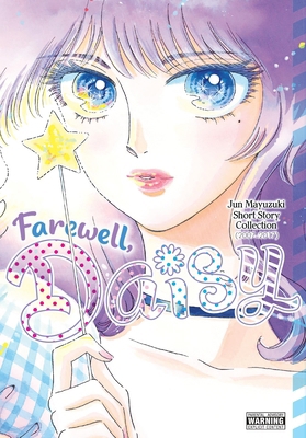 Farewell, Daisy: Jun Mayuzuki Short Story Colle... B0DZ215K6R Book Cover