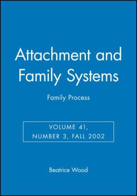 Attachment and Family Systems: Family Process 1405127171 Book Cover