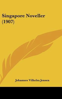 Singapore Noveller (1907) 1437189342 Book Cover