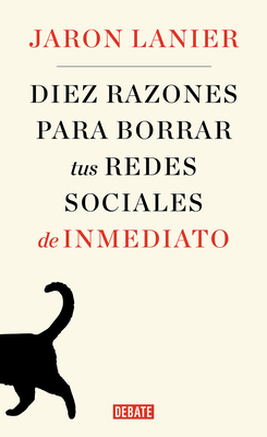 Diez Razones Para Borrar Tus Redes Sociales de ... [Spanish] 8499929176 Book Cover
