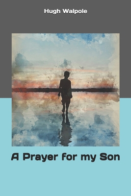 A Prayer for my Son 1694689476 Book Cover