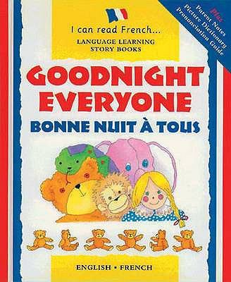 Goodnight Everyone: Bonne Nuit a Tous (I Can Re... B004ZKUYHK Book Cover