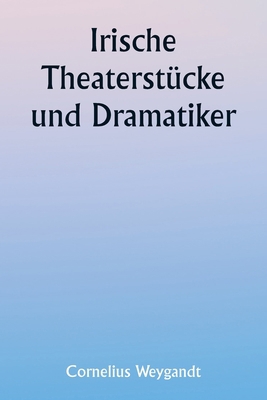 Irish Plays and Playwrights [German] 9357907327 Book Cover