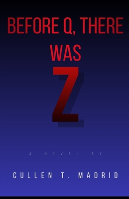 Before Q, There Was Z 1736240102 Book Cover
