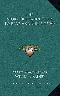 The Story Of France Told To Boys And Girls (1920) 1167142845 Book Cover