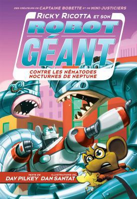 Ricky Ricotta Et Son Robot Géant Contre Les Ném... [French] 1443154474 Book Cover