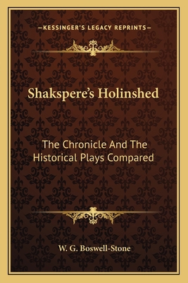 Shakspere's Holinshed: The Chronicle And The Hi... 116276855X Book Cover