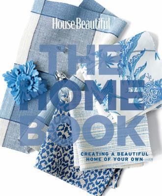 House Beautiful the Home Book: Creating a Beaut... B0041T4SVI Book Cover