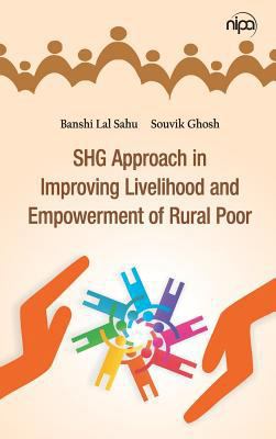 SHG Approach in Improving Livelihood and Empowe... 9385516639 Book Cover