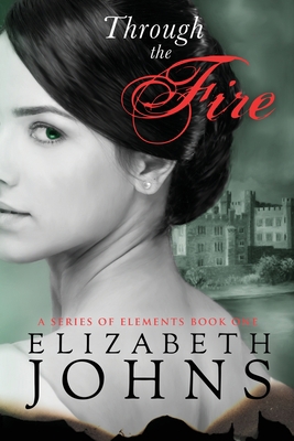 Through The Fire 0996575421 Book Cover