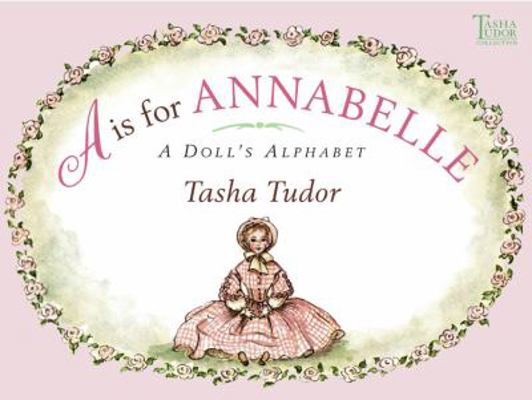 A is for Annabelle: A Doll's Alphabet 1417626941 Book Cover