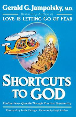 Shortcuts to God: Finding Peace Quickly Through... 0890879532 Book Cover