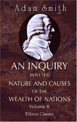 An Inquiry into the Nature and Causes of the We... 0543947467 Book Cover