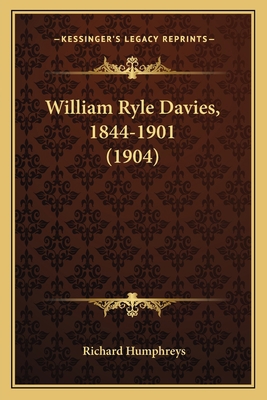 William Ryle Davies, 1844-1901 (1904) [Welsh] 1167196546 Book Cover