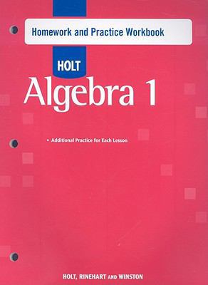 Holt Algebra 1: Homework Practice Workbook 0030466377 Book Cover