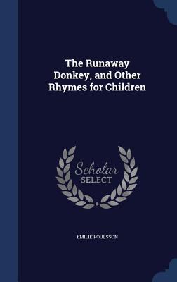 The Runaway Donkey, and Other Rhymes for Children 1340034573 Book Cover