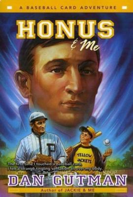 Honus & Me (A Baseball Card Adventure) 0439549698 Book Cover