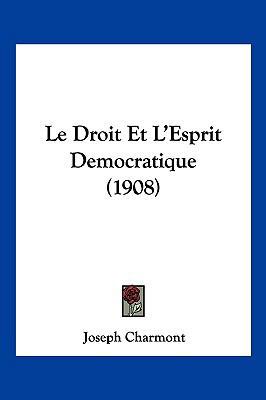 Le Droit Et L'Esprit Democratique (1908) [French] 1160156379 Book Cover