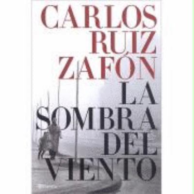 La Sombra del Viento (Spanish Edition) [Spanish] 8408057936 Book Cover