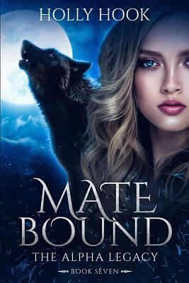 Mate Bound (The Alpha Legacy #7) 109049792X Book Cover
