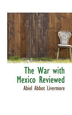 The War with Mexico Reviewed 1116238861 Book Cover