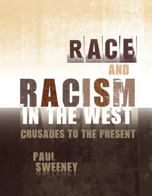 Race and Racism in the West: Crusades to the Pr... 1609271297 Book Cover