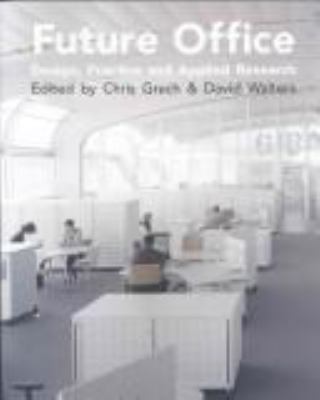 Future Office: Design, Practice and Applied Res... 0415385911 Book Cover