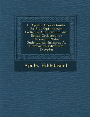 L. Apuleii Opera Omnia: Ex Fide Optimorum Codic... [Latin] 1288164068 Book Cover