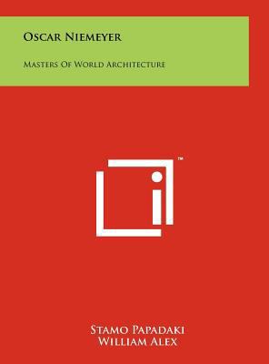 Oscar Niemeyer: Masters Of World Architecture 1258034530 Book Cover
